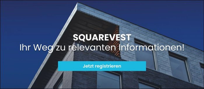 Keine Informationen aus dem Finanz- und Immobilienmarkt mehr verpassen! Jetzt auf SQUAREVEST registrieren!