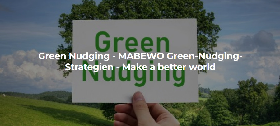 MABEWO AG – spricht über Green-Nudging-Strategien – Make a better world